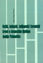 Grčki, latinski, talijanski i hrvatski izvori u dramskim djelima Junija Palmotića